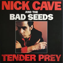 Load image into Gallery viewer, Nick Cave &amp; The Bad Seeds - Tender Prey