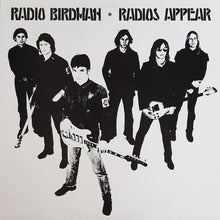 Load image into Gallery viewer, Radio Birdman - Radios Appear (Overseas Version)