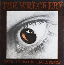 Load image into Gallery viewer, Wreckery - Here At Pains Insistence