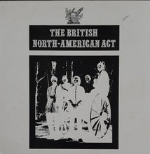 Load image into Gallery viewer, British North - American Act - The British North-American Act