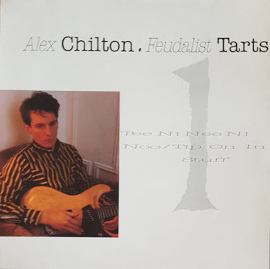 Alex Chilton - Feudalist Tarts