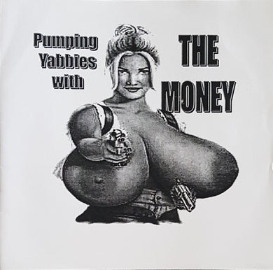 Money - Pumping Yabbies With The Money