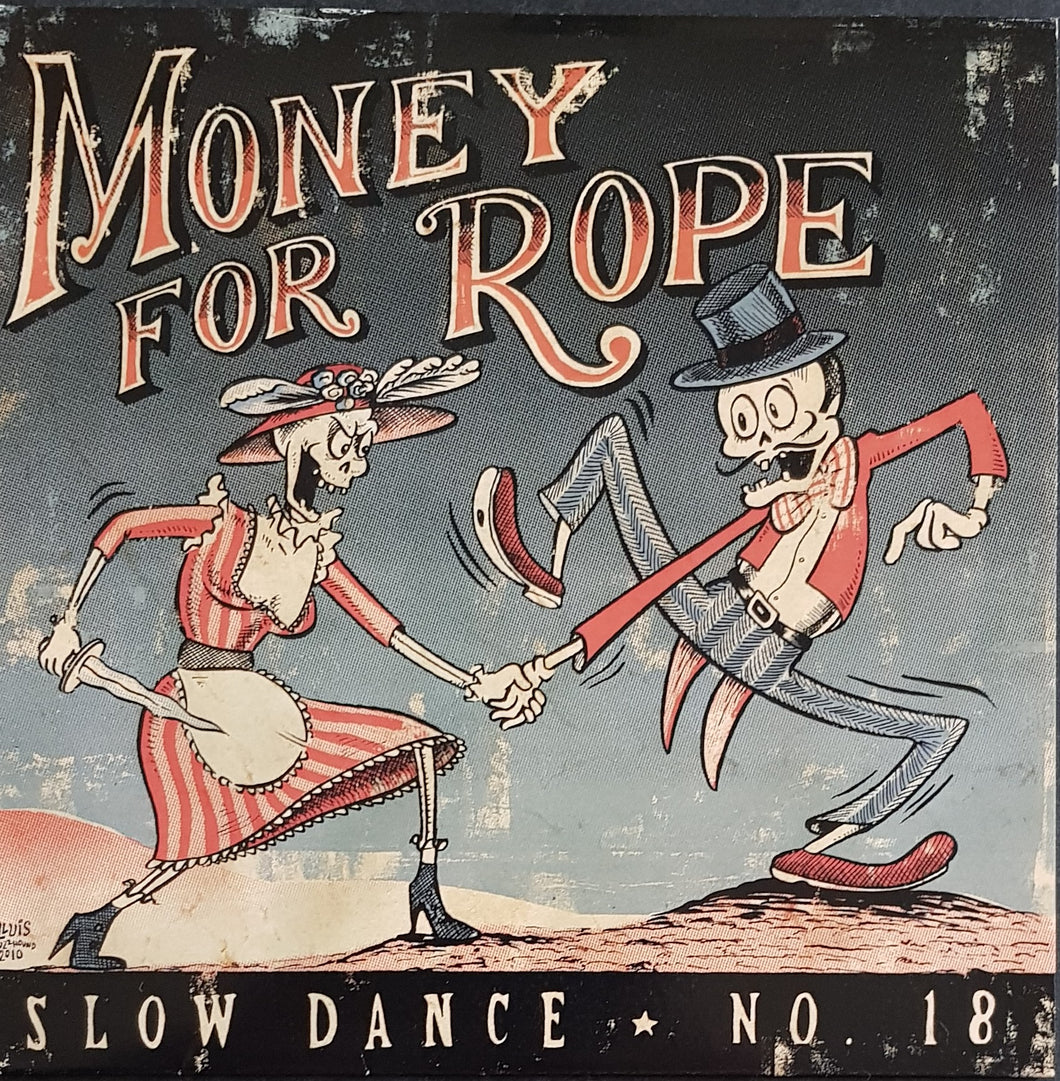 Money For Rope - Slow Dance