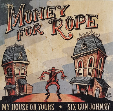 Money For Rope - My House Or Yours