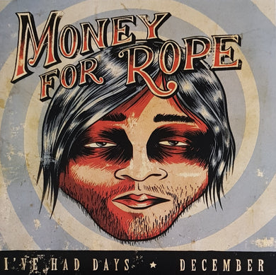 Money For Rope - I've Had Days