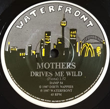 Load image into Gallery viewer, Mothers - Drives Me Wild