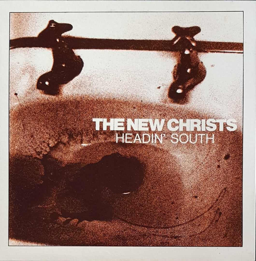 New Christs - Headin' South