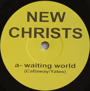 New Christs - Waiting World / Face A New God