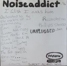 Load image into Gallery viewer, Noise Addict - I Wish I Was Him