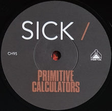 Load image into Gallery viewer, Primitive Calculators - Sick / C*nt
