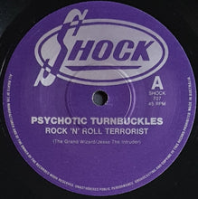 Load image into Gallery viewer, Psychotic Turnbuckles - Rock &#39;n&#39; Roll Terrorist