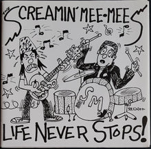 Load image into Gallery viewer, Screamin&#39; Mee-Mees - Life Never Stops!
