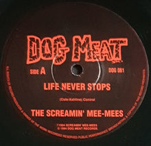 Load image into Gallery viewer, Screamin&#39; Mee-Mees - Life Never Stops!