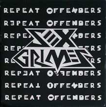 Load image into Gallery viewer, Sex Grimes - Repeat Offenders