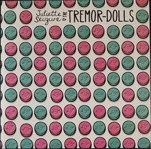 Load image into Gallery viewer, Juliette Seizure &amp; The Tremor-Dolls - When I Leave You