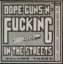 Load image into Gallery viewer, V/A - Dope-Guns-&#39;n-Fucking In The Streets Vol.3