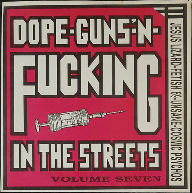 Cosmic Psychos - Dope Guns'n Fucking In The Streets Volume Seven
