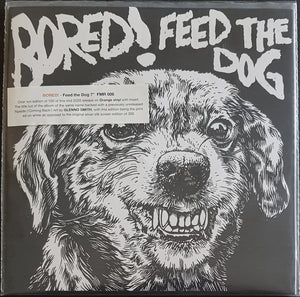 Bored! - Feed The Dog - Orange Vinyl