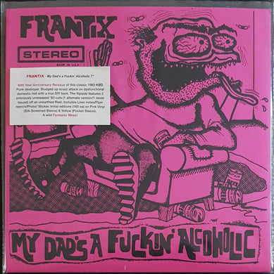 Frantix - My Dad's A Fuckin' Alcoholic - Pink Vinyl