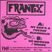 Load image into Gallery viewer, Frantix - My Dad&#39;s A Fuckin&#39; Alcoholic - Pink Vinyl