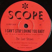 Load image into Gallery viewer, Last Straws - I Can&#39;t Stop Loving You Baby