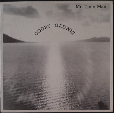 Goory Gadwin - Mr. Time Man