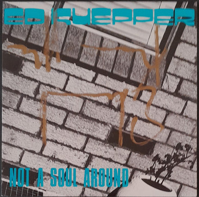 Ed Kuepper - Not A Soul Around