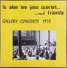 Load image into Gallery viewer, Alan Lee Jazz Quartet &amp; Friends - Gallery Concerts 1973