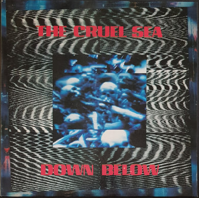 Cruel Sea - Down Below