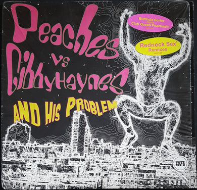 Gibby Haynes And His Problem - vs. Peaches - Redneck Sex Remixes