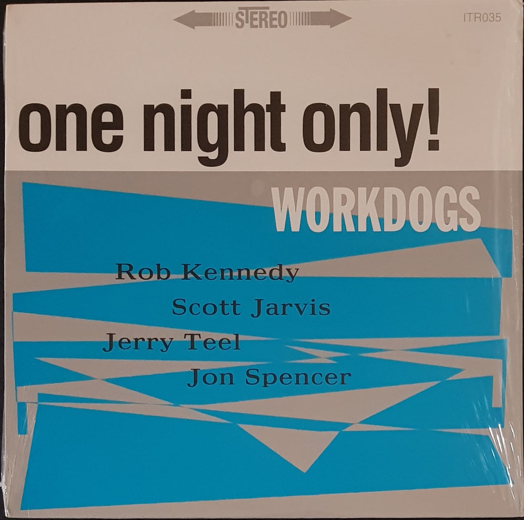 Jon Spencer Blues Explosion - WORKDOGS - One Night Only!
