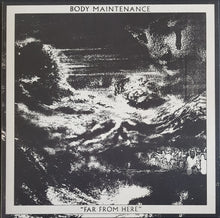 Load image into Gallery viewer, Body Maintenance - Far From Here