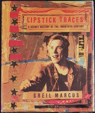 Load image into Gallery viewer, Greil Marcus (Author)- Lipstick Traces A Histroy Of The Twentieth Century