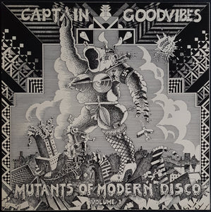 Captain Goodvibes- Mutants Of Modern Disco Volume 1