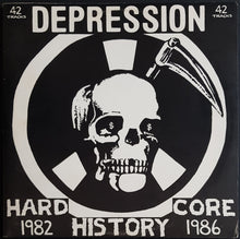 Load image into Gallery viewer, Depression- Hard Core History 1982-1986