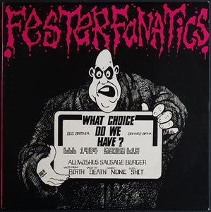 Fester Fanatics- What Choice Do We Have?