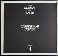 Load image into Gallery viewer, Gerry Mulligan / Chet Baker- Carnegie Hall Concert Volume 1