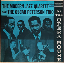 Load image into Gallery viewer, Modern Jazz Quartet And The Oscar Peterson Trio - At The Opera House