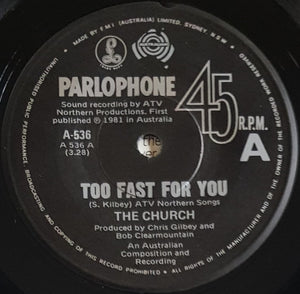 Church - Too Fast For You
