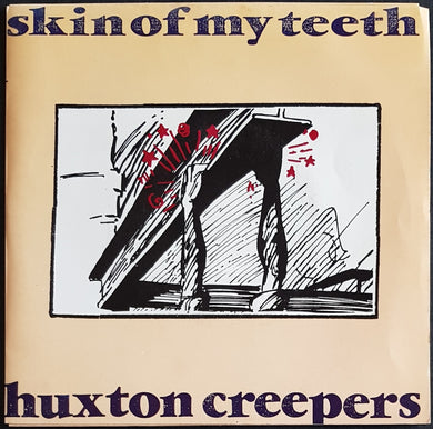 Huxton Creepers - Skin Of My Teeth