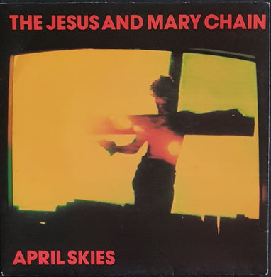 Jesus And Mary Chain - April Skies