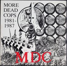 Load image into Gallery viewer, MDC - More Dead Cops 1981-1987