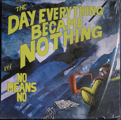 Nomeansno - The Day Everything Became Nothing