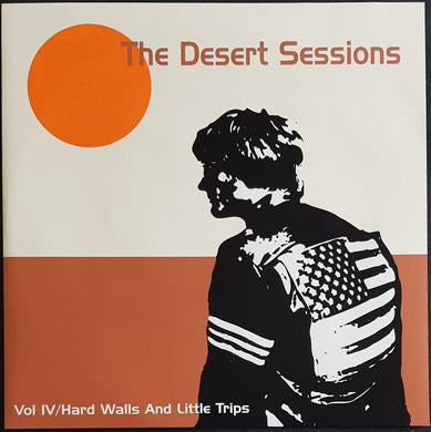 Desert Sessions - Vol IV / Hard Walls And Little Trips