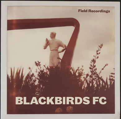 Blackbirds FC - Field Recordings