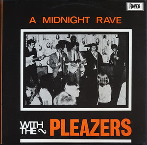 Pleazers - A Midnight Rave With The Pleazers