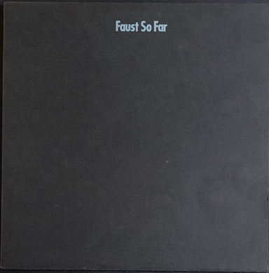 Faust - So Far