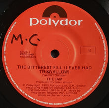 Load image into Gallery viewer, The Jam - The Bitterest Pill (I Ever Had To Swallow)