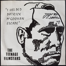 Load image into Gallery viewer, Teenage Filmstars - I Helped Patrick McGoohan Escape