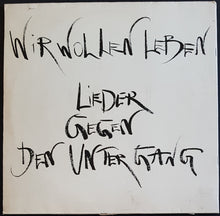 Load image into Gallery viewer, V/A - Wir Wollen Leben - Lieder Gegen Den Untergang